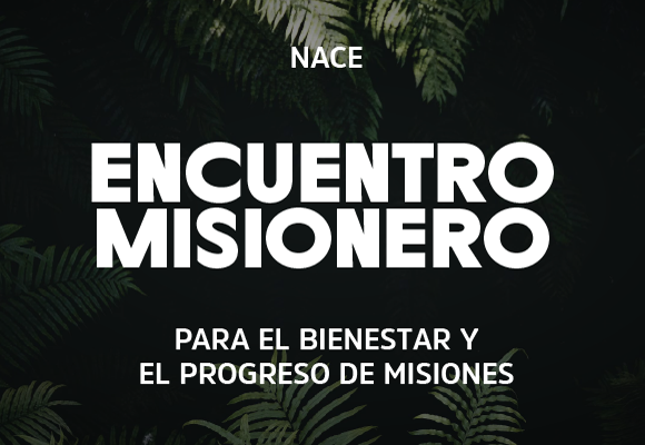580x400 ENCUENTRO MISIONERO